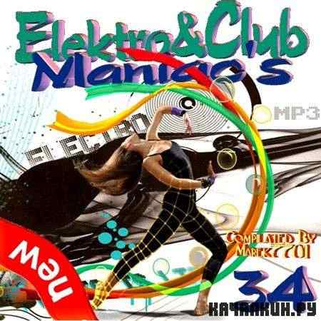 Elektro & Club Maniac&#039;s Vol.34 (2011)