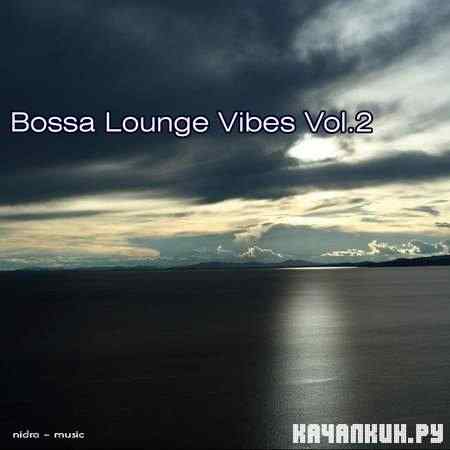 VA - Bossa Lounge Vibes Vol.2 (2011)