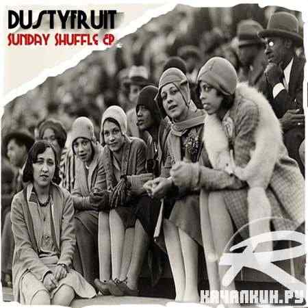 Dustyfruit - Sunday Shuffl EP (2011)