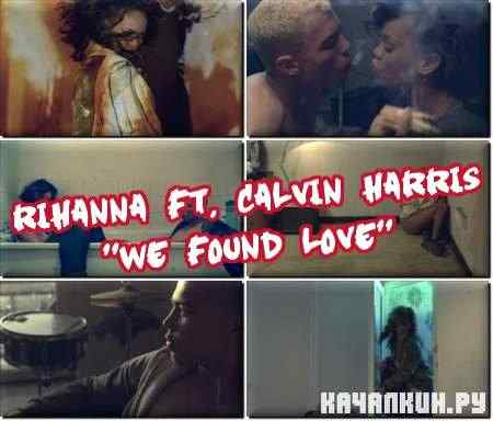 Rihanna and Calvin Harris- We Found Love (2011) HD