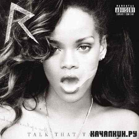 Rihanna - Talk That Talk (Deluxe Edition) 2011
