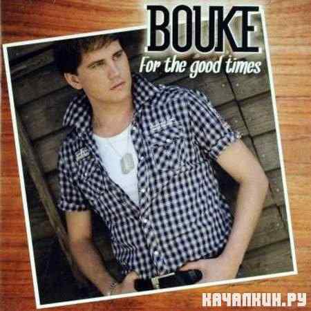 Bouke - For The Good Times (2011)