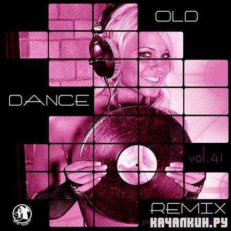 Old Dance Remix Vol.41 (2011)