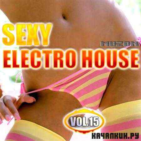 Sexy Electro House vol. 15 (2011)