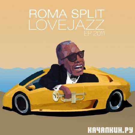 Roma Split - Lovejazz EP (2011)