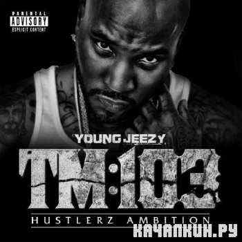 Young Jeezy - TM103: Hustlerz Ambition (2011)