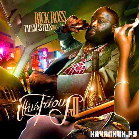 Rick Ross � Illustrious 2 (2011)