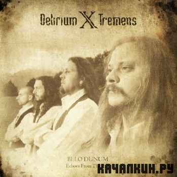 Delirium X Tremens - Belo Dunum, Echoes From The Past (2011)