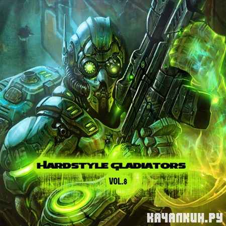 VA - Hardstyle Gladiators Vol.8 (2012)