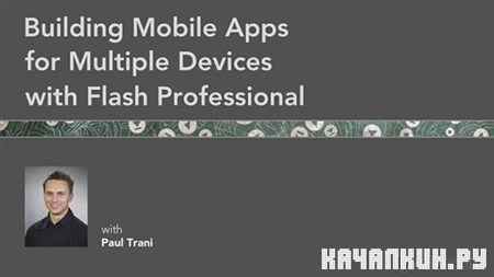 Building Mobile Apps for Multiple Devices with Flash Professional