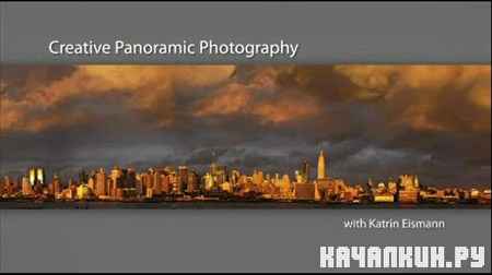 Kelby Training - Intro to Shooting Panoramics