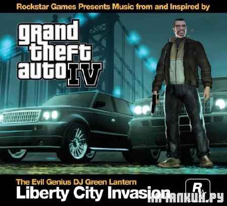 DJ Green Lantern - Grand Theft Auto IV: Liberty City Invasion OST (2008)