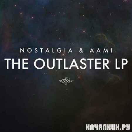 Nostalgia & Aami - The Outlaster LP (2011)