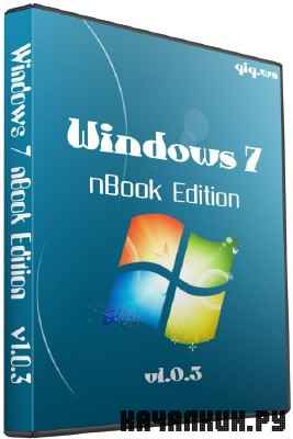 Windows 7 nBook Edition v 1.0.3 (2011 / RUS)