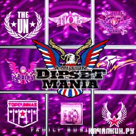 A-Million Presents - Dipset Mania (Family Business) (2012)