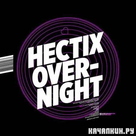 Hectix - Overnight / Love Radar (2012)