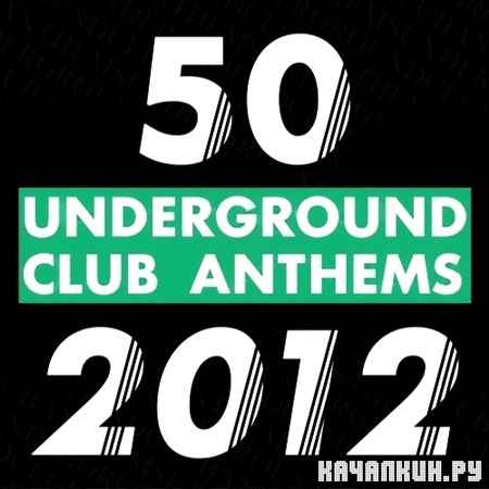 50 Underground Club Anthems (2012)