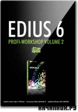 Edius 6 Profi-Workshop Vol. 2