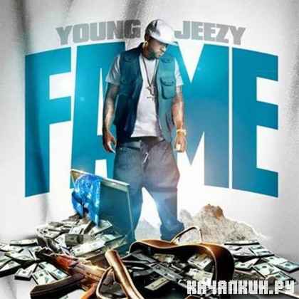 Young Jeezy  FAME (2012)