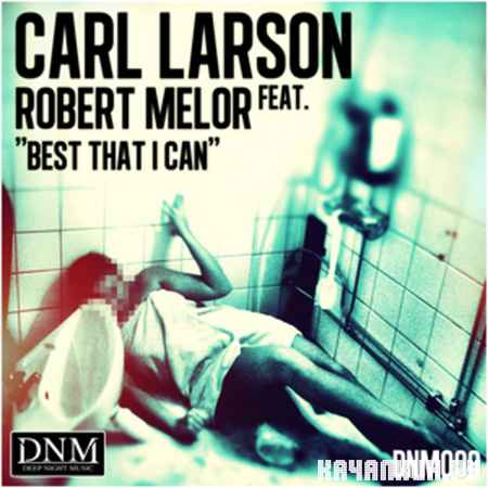 Carl Larson And Robert Melor - Best That I Can (2012)