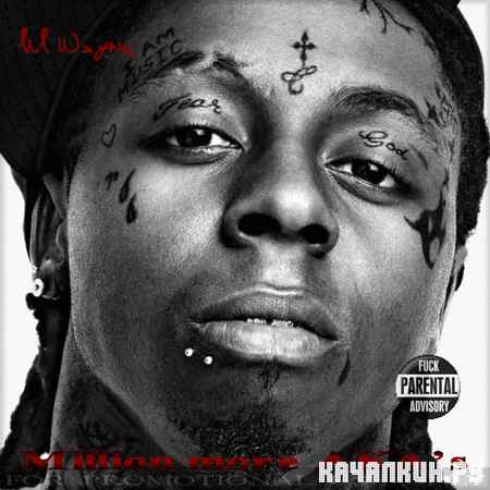 Lil Wayne - Million More AKA&#039;s (2012)
