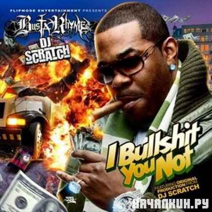 Busta Rhymes � I Bullshit You Not (2012)
