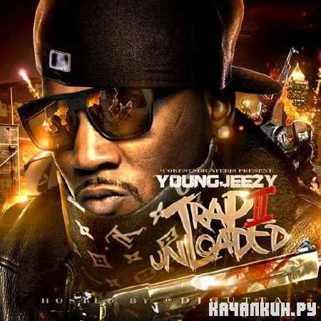 Young Jeezy � Trap Unloaded 2 (2012)