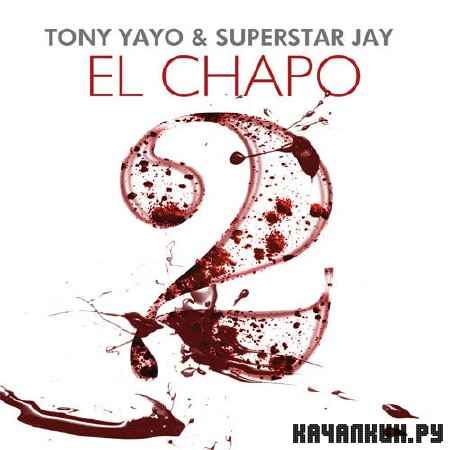 Tony Yayo - El Chapo 2 (2012)