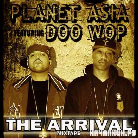 Planet Asia & Doo Wop - The Arrival (2012)