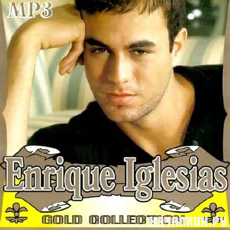 Enrique Iglesias - Gold Collection (2011)