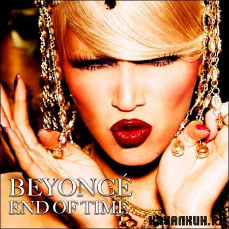 Beyonce - End Of Time (2012)