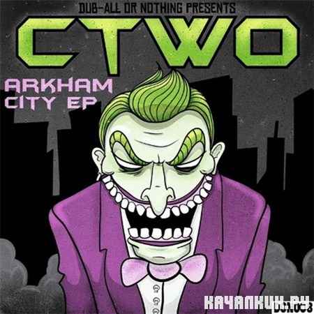 CTWO - Arkham City EP (2012)