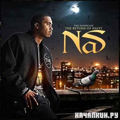 Nas � Return Of Nasty Nas (2012)