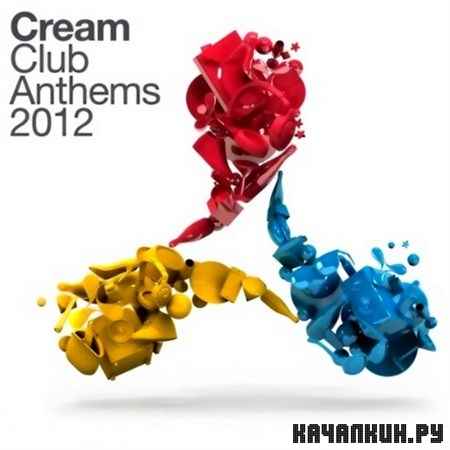 Cream Club Anthems (2012)