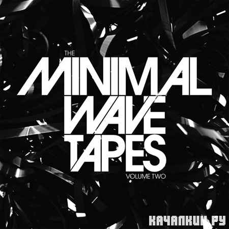 VA - The Minimal Wave Tapes Vol. 2 (2012)