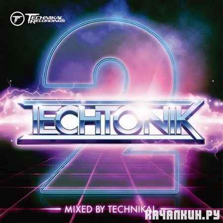 Techtonik 2 (Mixed by Technikal) (2012)