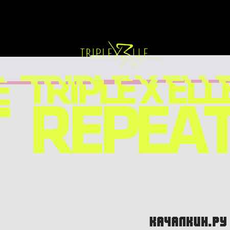 Triple X Elle - Repeat (2012)
