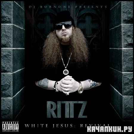 Rittz � White Jesus Revival (Official Mixtape) (2012)