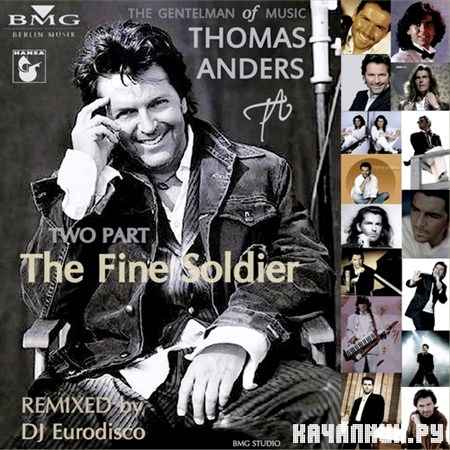 Thomas Anders & DJ Eurodisco - The Fine Soldier. Two Part (2012)