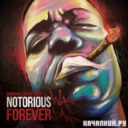 Notorious B.I.G. � Notorious Forever (2012)
