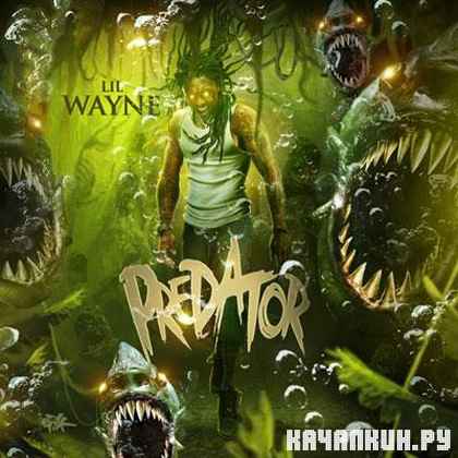 Lil Wayne � Predator (2012)