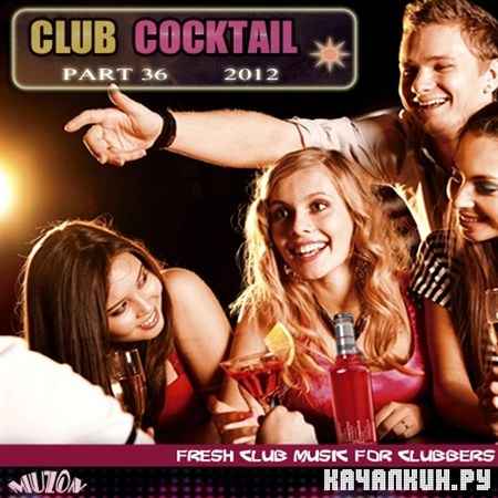 Club Cocktail part 36 (2012)