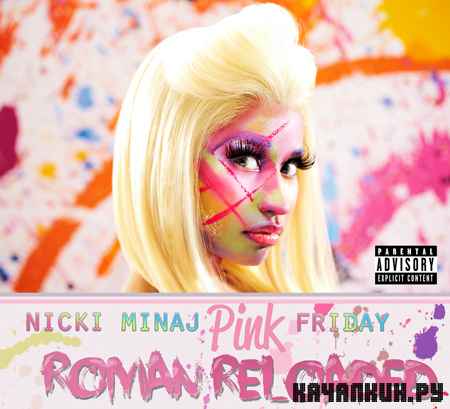 Nicki Minaj - Pink Friday Roman Reloaded (2012)