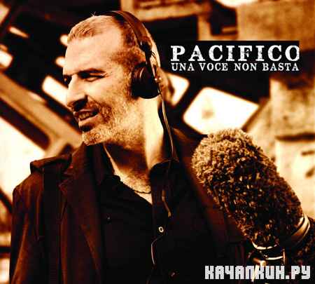 Pacifico - Una Voce Non Basta (2012)