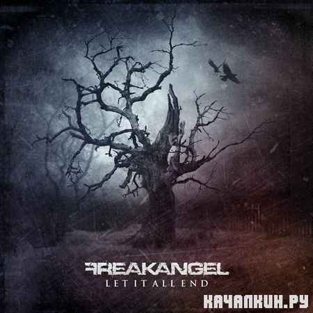 Freakangel - Let It All End (2012)