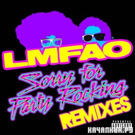 LMFAO - Sorry For Party Rocking (Remixes) (2012)