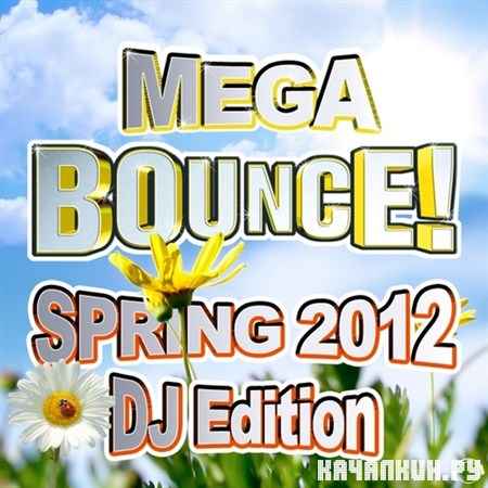 Mega Bounce! Spring (DJ Edition) (2012)