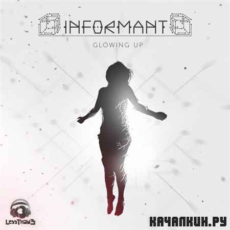 Informant - Glowing Up (2012)
