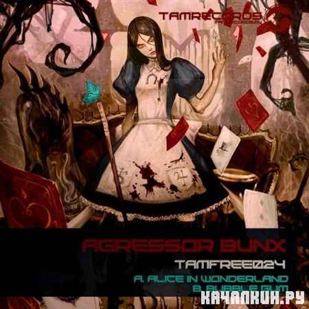 Agressor Bunx - Alice In Wonderland / Buble Gum (2012)