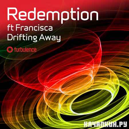 Redemption Ft Francisca - Drifting Away (2012)